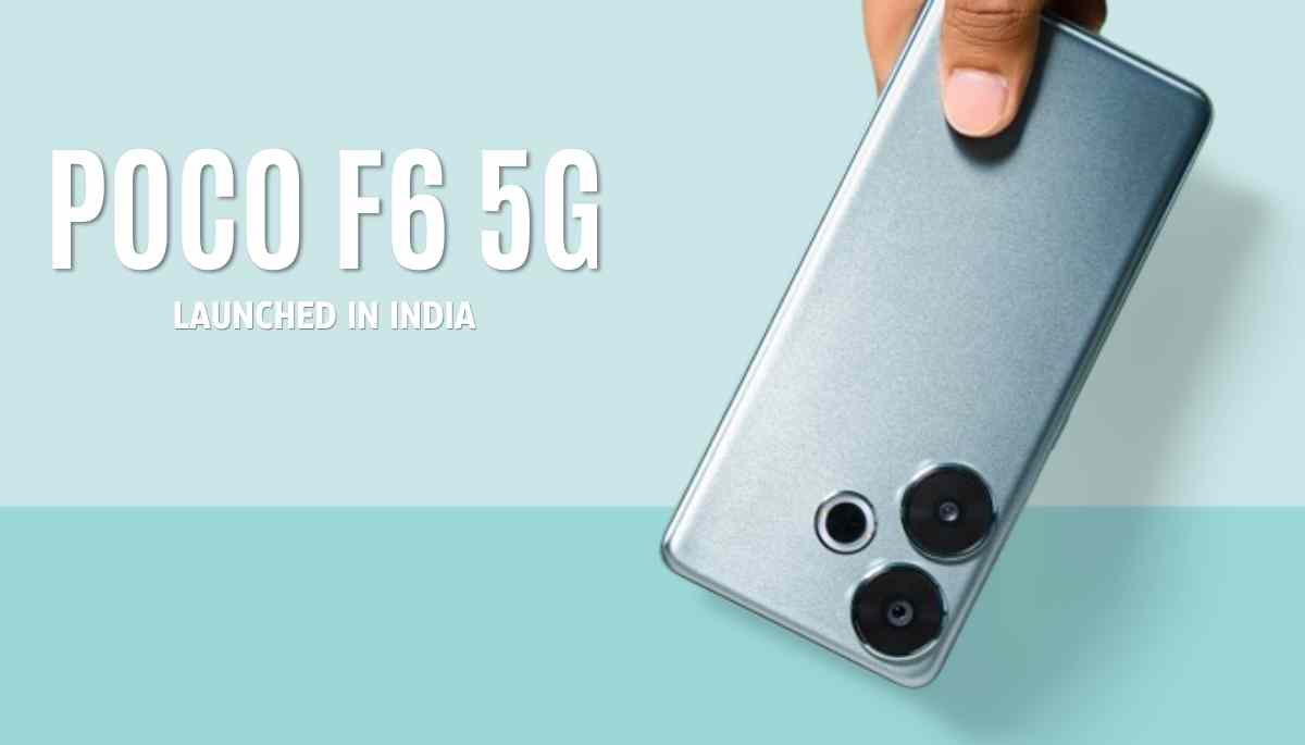 Poco F6 5G Launched in India दमदार परफॉर्मेंस और किफायती कीमत का धमाका!