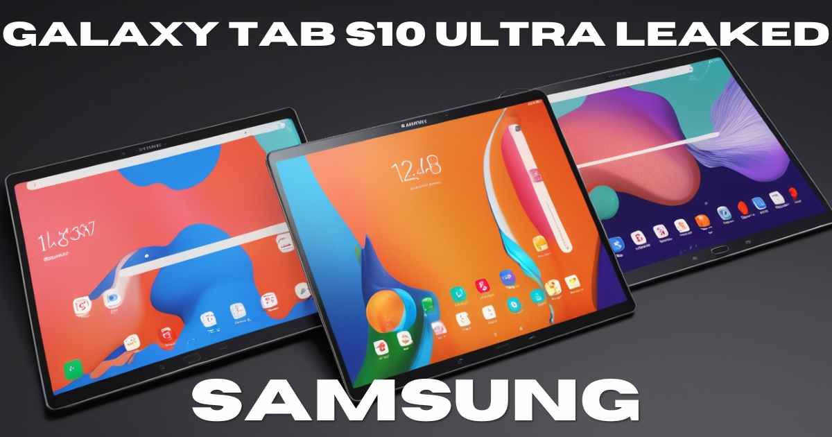 Samsung Galaxy Tab S10 Ultra Leaked Minimal Design Change, Potential Internal Upgrades